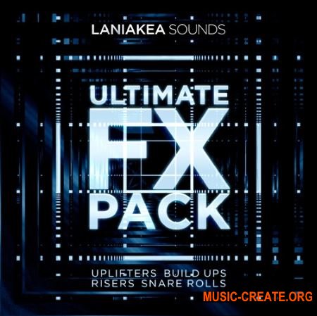 Laniakea Sounds - Ultimate FX Pack (WAV) - звуковые эффекты