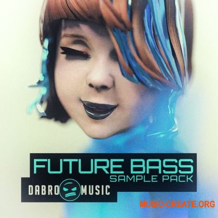 DABRO Music - Future Bass (WAV MiDi) - сэмплы Future Bass, Trap, Chillstep