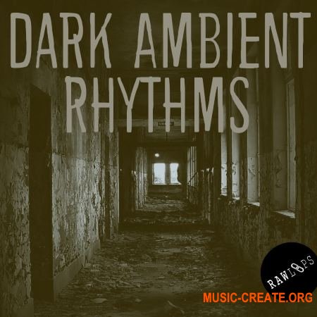 Raw Loops - Dark Ambient Rhythms (WAV) - сэмплы фонов и атмосфер
