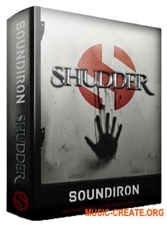 Soundiron - Shudder (KONTAKT) - звуковые эффекты