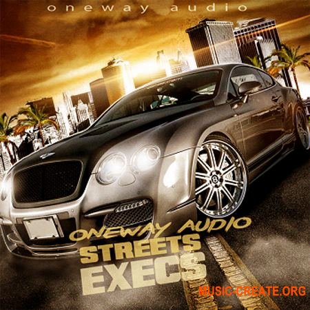 Oneway Audio Streets Execs (WAV MiDi FL STUDiO) - сэмплы Trap, Hip Hop, Dirty South