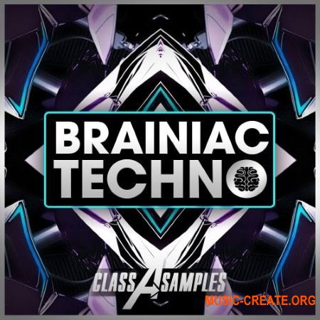 Class A Samples Brainiac Techno (WAV) - сэмплы Techno, Tech House