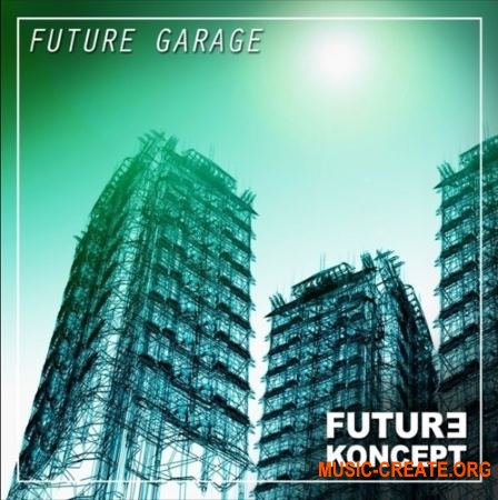Future Koncept - Future Garage (WAV MIDI FM8 / Operator presets) - сэмплы Future Garage, 2-step