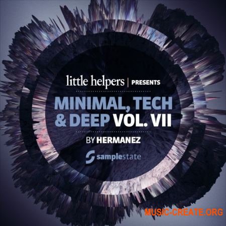 Samplestate Little Helpers Vol. 7 - Hermanez (WAV REX) - сэмплы Minimal, Deep House, Tech House, Techno