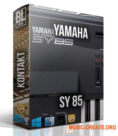 BL Sounds - Yamaha SY-85 (KONTAKT) - звуки синтезатора Yamaha SY-85