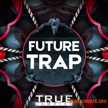 True Samples Future Trap (WAV MiDi) - сэмплы Future Trap