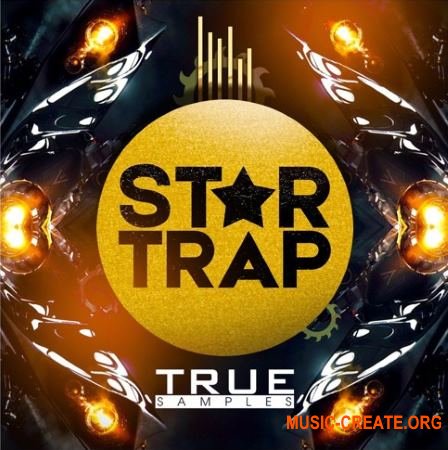 True Samples Star Trap (WAV MiDi) - сэмплы Trap, Hip Hop