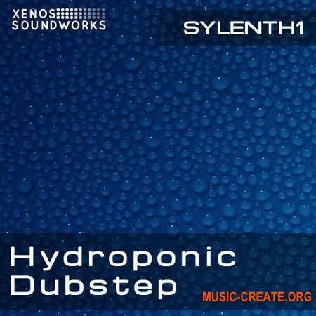 Xenos Soundworks Hydroponic Dubstep Patches for Sylenth1 (FXB)