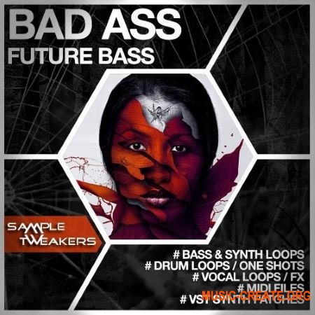 Sample Tweakers Bad Ass Future Bass (WAV MiDi AiFF Sylenth / Massive Presets) - сэмплы Future Bass