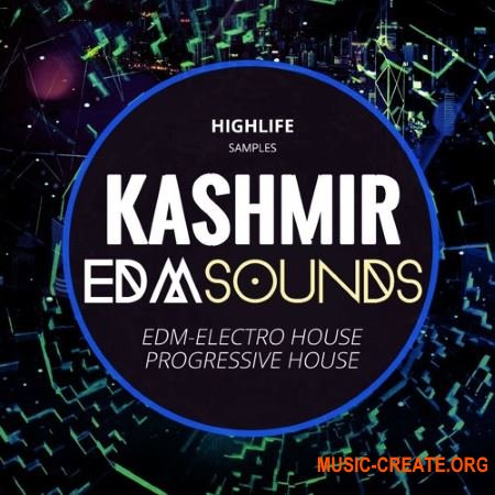 HighLife Samples KASHMIR EDM Sounds (WAV MiDi) - сэмплы EDM