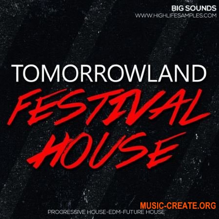 Big Sounds Tomorrowland Festival House (WAV MiDi) - сэмплы Dance, EDM
