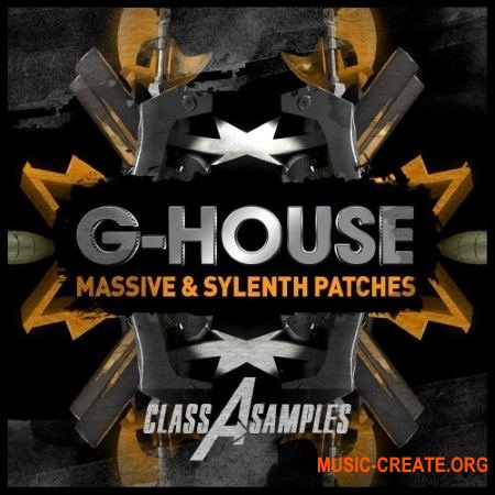 Class A Samples G-House Massive & Sylenth Patches (Massive / Sylenth presets)