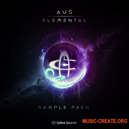 Splice Sounds Au5 Elemental Sample Pack (WAV) - сэмплы EDM, Dubstep