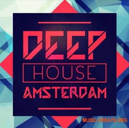 Mainroom Warehouse Deep House Amsterdam (WAV MiDi) - сэмплы Deep House