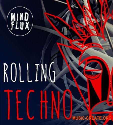 Mind Flux Rolling Techno (WAV MiDi) - сэмплы Techno