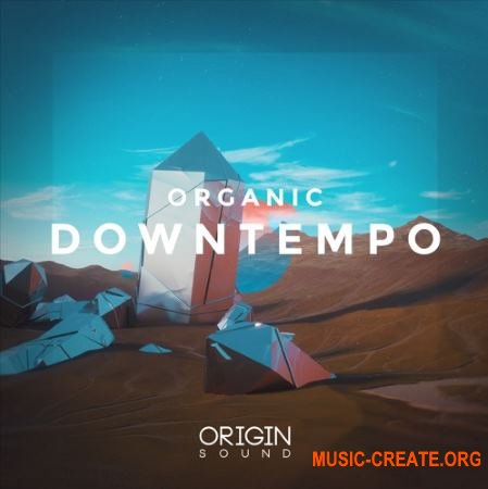 Origin Sound Organic Downtempo (WAV MiDi MASSiVE) - сэмплы Downtempo