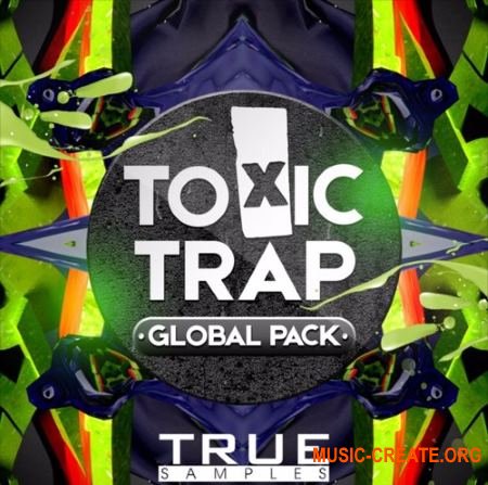 True Samples TOXIC TRAP (WAV MiDi MASSiVE SERUM SYLENTH1 SPiRE) - сэмплы Trap
