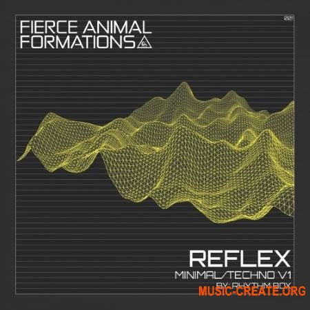 Fierce Animal Recordings REFLEX Minimal / Techno V1 By: Rhythm Box (WAV) - сэмплы Minimal, Techno