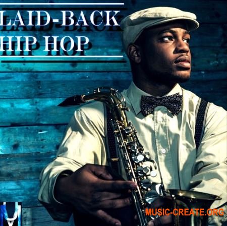 Undisputed Music Laid Back Hip Hop (WAV) - сэмплы Hip Hop