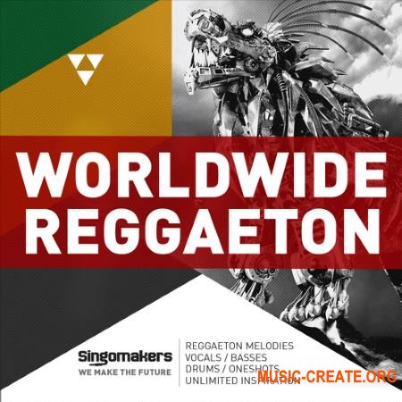 Singomakers Worldwide Reggaeton (MULTiFORMAT) - сэмплы Reggaeton, Moombahton, Tropical Bass, Hip Hop, House, Tropical House