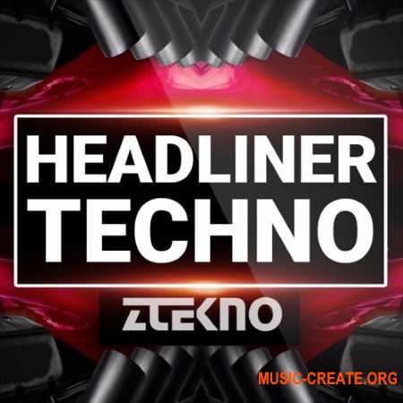 ZTEKNO Headliner TECHNO (WAV MiDi) - сэмплы Techno