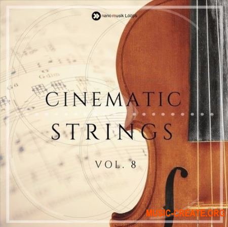 Nano Musik Loops Cinematic Strings Vol 8 (ACiD WAV MiDi) - сэмплы струнных инструментов