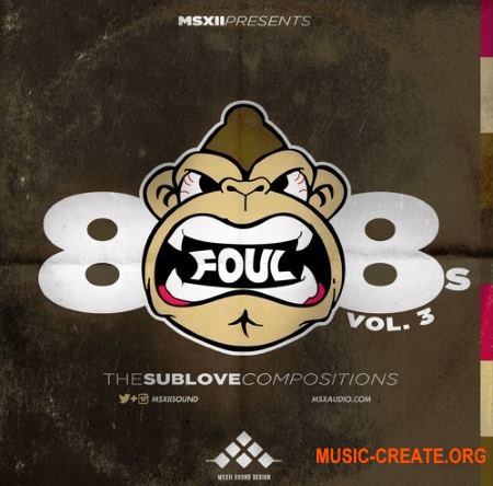 MSXII Sound Foul 808s V.3 The Sub Love Compositions (WAV) - сэмплы ударных, баса