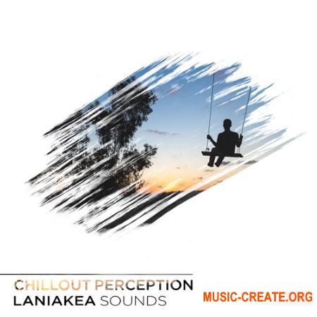 Laniakea Sounds Chillout Perception (WAV MiDi AiFF APPLE LOOPS) - сэмплы Chillout