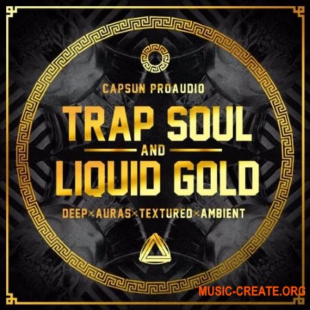 CAPSUN ProAudio Trap Soul and Liquid Gold (WAV) - сэмплы Trap, Hip Hop, RnB
