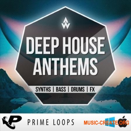 Prime Loops Deep House Anthems (WAV MiDi) - сэмплы Deep House
