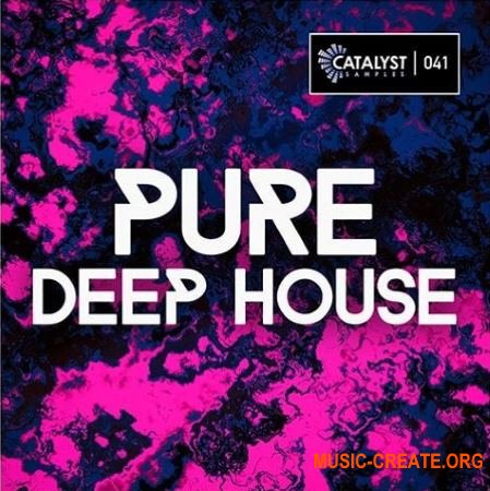 Catalyst Samples Pure Deep House (WAV MiDi) - сэмплы Deep House