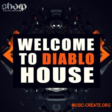 Sharp Welcome to Diablo House (WAV MiDi SYLENTH1 MASSiVE) - сэмплы Diablo House