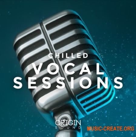 Origin Sound Chilled Vocal Sessions (WAV) - сэмплы вокала