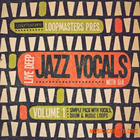 Loopmasters Live Deep Jazz Vocals with Gia (MULTiFORMAT) - вокальные сэмплы