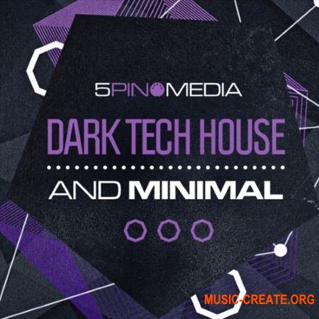 5Pin Media Dark Tech House and Minimal (WAV MiDi REX) - сэмплы Tech House, Minimal