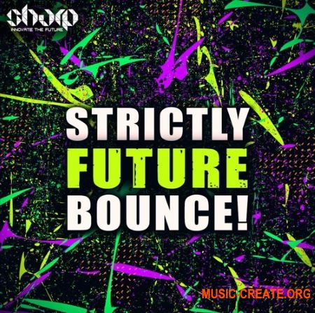 Sharp Strictly Future Bounce (WAV MiDi SYLENTH1 MASSiVE) - сэмплы Future Bounce