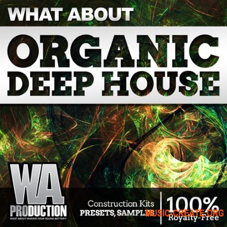 WA Production What About Organic Deep House (WAV MiDi MASSiVE SERUM) - сэмплы Deep House