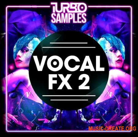 Turbo Samples Vocal FX 2 (WAV) - вокальные сэмплы