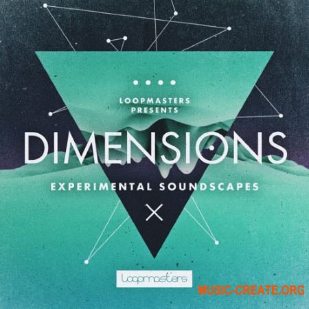 Loopmasters Dimensions Experimental Soundscapes (MULTiFORMAT) - кинематографические сэмплы