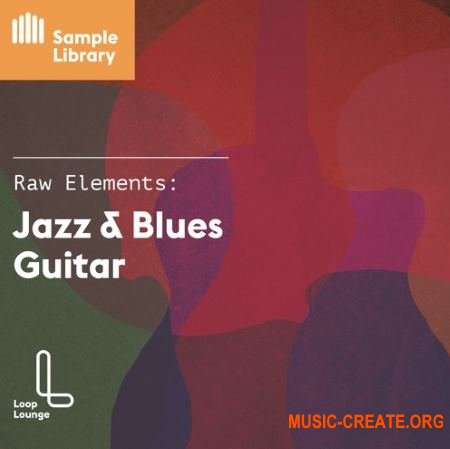 Loop Lounge Raw Elements Jazz and Blues Guitar (WAV) - сэмплы гитары,  Jazz, Blues