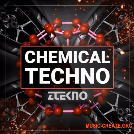 ZTEKNO Chemical TECHNO (WAV MiDi SYLENTH1 MASSiVE SYNTHMASTER) - сэмплы Techno