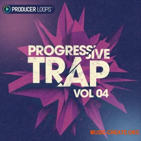 Producer Loops Progressive Trap Vol 4 (ACiD WAV MIDI REX) - сэмплы Trap