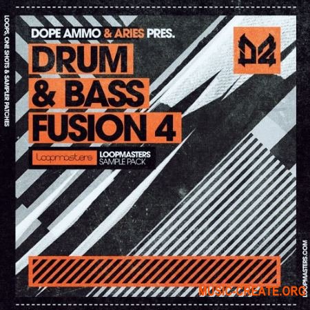 Loopmasters Dope Ammo and Aries Drum and Bass Fusion Vol 4 (MULTiFORMAT) - сэмплы Drum and Bass