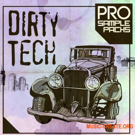 Pro Sample Packs Dirty Tech (WAV MiDi SYLENTH1 SPiRE) - сэмплы Dirty Tech House