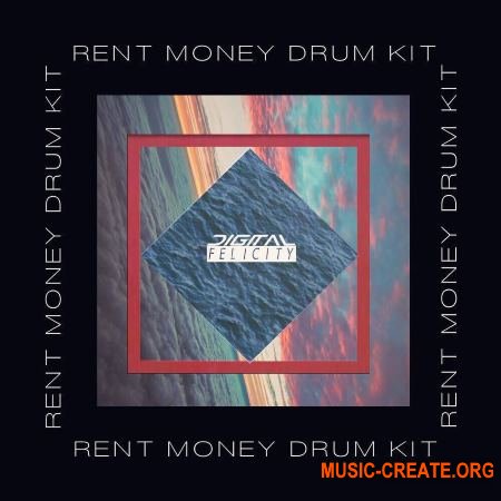 Digital Felicity Rent Money Drum Kit (WAV FXP) - сэмплы ударных