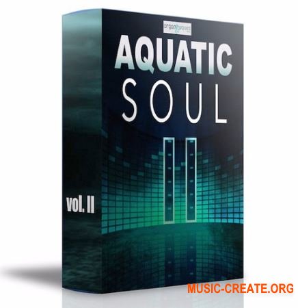 Organic Wave Aquatic Soul Sound Collection 2 (WAV) - сэмплы Soul, Hip Hop