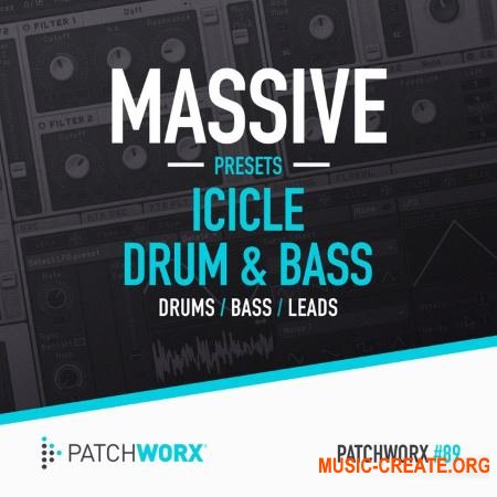 Patchworx 89 Icicle Drum and Bass Massive Presets (WAV MiDi MASSiVE) - сэмплы Drum and Bass