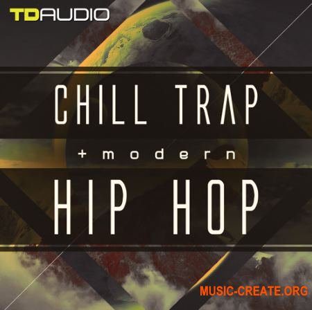 Industrial Strength TD Audio Chill Trap and Modern Hip Hop (MULTiFORMAT) - сэмплы Chill Trap, Modern Hip Hop