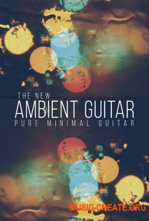 8Dio The New Ambient Guitar (KONTAKT) - библиотека гитары