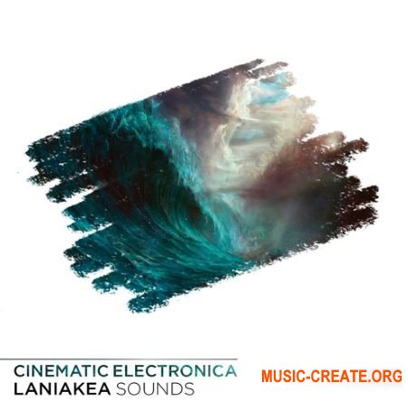 Laniakea Sounds Cinematic Electronica (WAV) - кинематографические сэмплы
